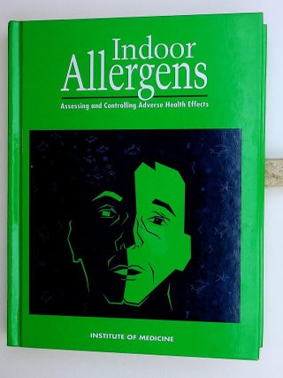 Item #29814 Indoor Allergens: Assessing and Controlling Adverse Health Effects. Andrew M. Pope,...