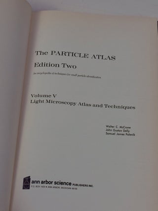 The Particle Atlas Edition Two - An Encyclopedia of techniques for Small Particle Identification - VOLUME V - Light microscopy atlas and techniques
