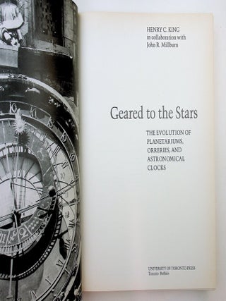 Geared to the Stars : The Evolution of Planetariums, Orreries, and Astronomical Clocks