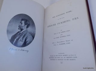 The Scientific Work of the Late Spencer Pickering, F. R. S. With a biographical notice by Prof A Harden