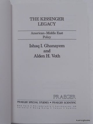 The Kissinger Legacy : American-Middle East Policy